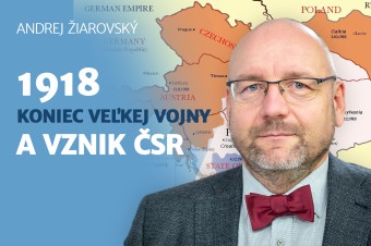 Čo ste možno nevedeli o konci prvej svetovej vojny a ako s tým súvisí vznik ČSR