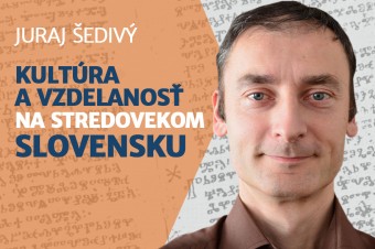 Ako vyzerala kultúra a vzdelanosť na stredovekom Slovensku
