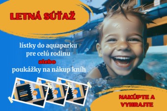 Vyhrajte knižné poukážky či rodinný výlet do akvaparku