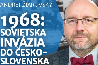 Nie, v auguste 1968 nás neokupovala Ukrajina