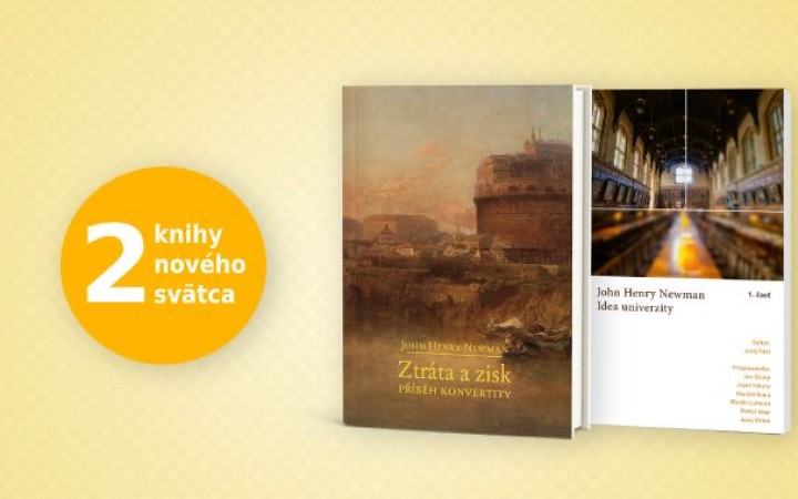 Dve knihy nového svätca kardinála Newmana: Ztráta a zisk a Idea univerzity